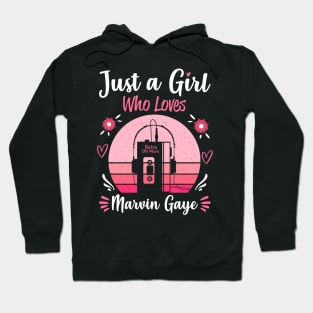 Just A Girl Who Loves Marvin Gaye Retro Headphones Hoodie